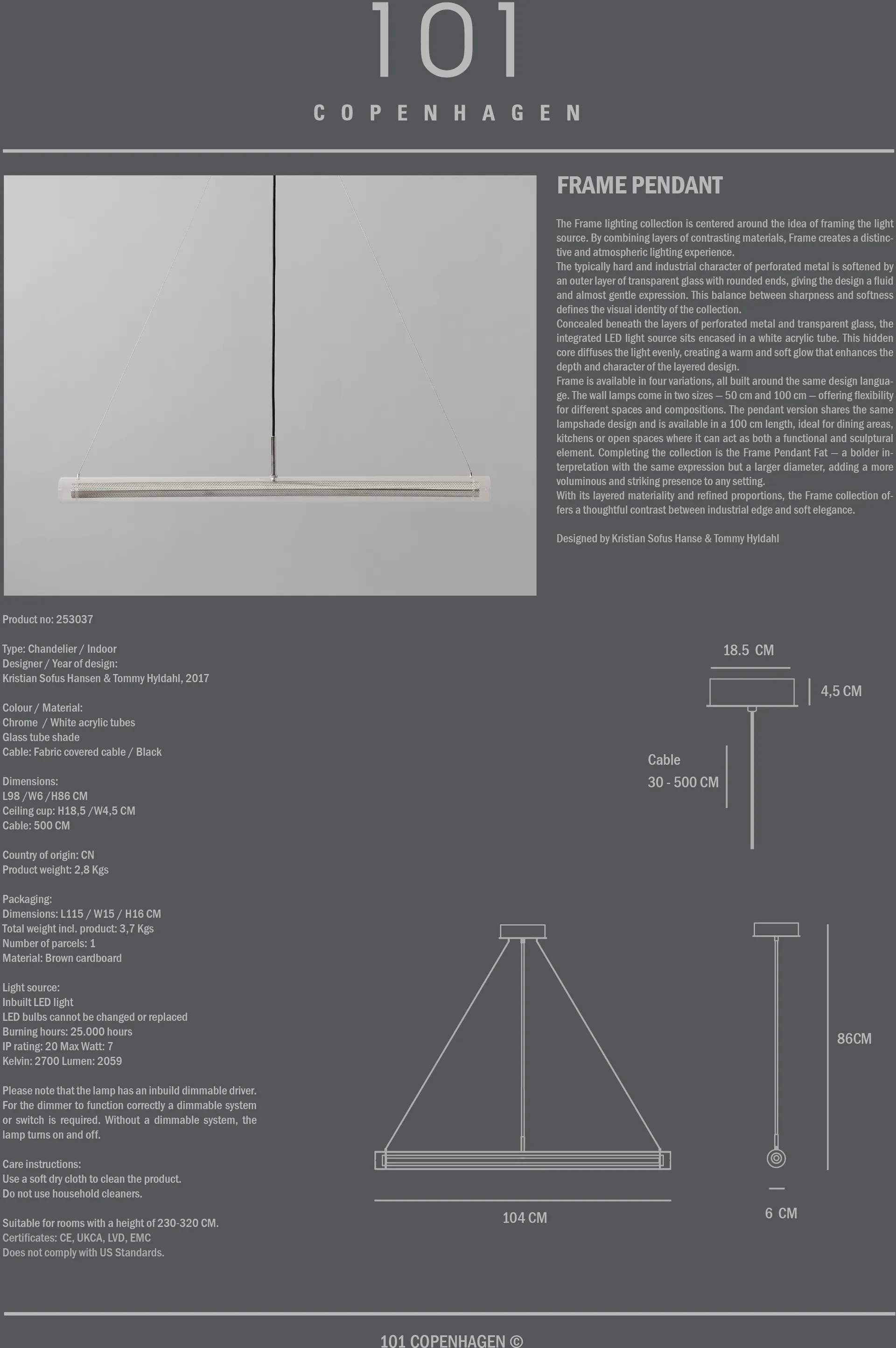 Frame riippuvalaisin, Kromi 101 Copenhagen